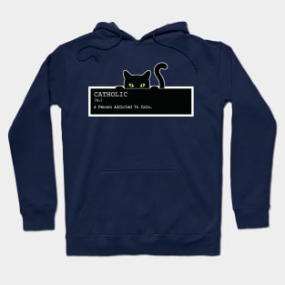 Catholic Cat funny and cute design for cat owners, lovers, cat addiction, adoption, kitty love, cat lady, women. Hoodie